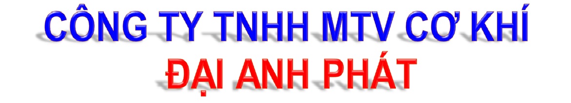 công ty tnhh mtv cơ khí đại anh phát